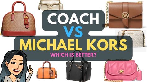 which bag is better coach or michael kors|coach or Michael Kors bags.